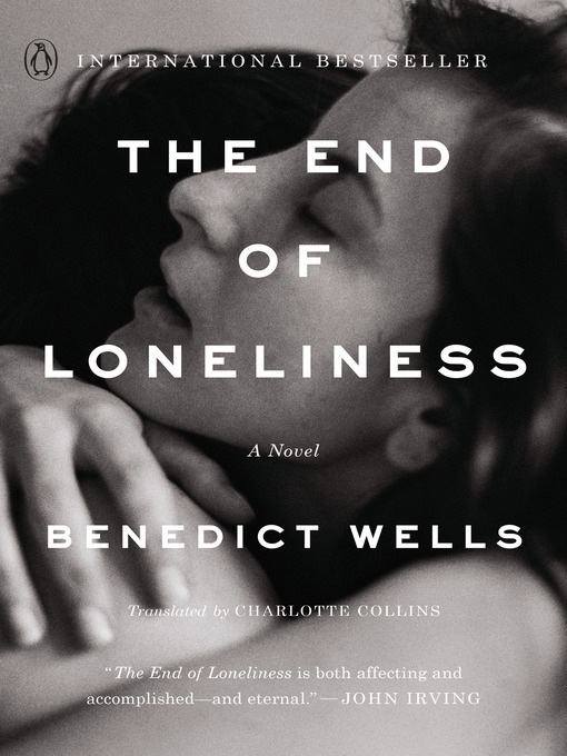 Title details for The End of Loneliness by Benedict Wells - Wait list